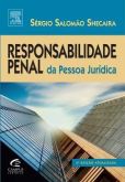 Responsabilidade penal da pessoa juridica shecaira