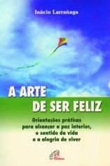 A arte de ser feliz