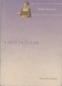 A arte de calar