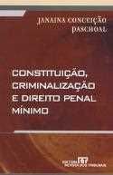 Constituição, criminalização e direito penal mínimo
