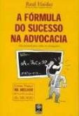 A fórmula do sucesso na advocacia