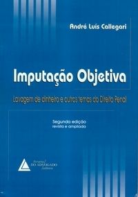 Imputação objetiva lavagem de dinheiro e outros temas