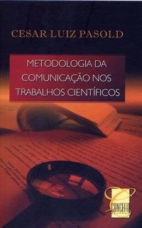 Metodologia da comunicação nos trabalhos cientificos