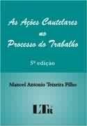 As ações cautelares no processo do trabalho