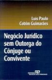 Negocio juridico sem outorga do conjuge ou convivente