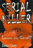 Serial killer louco ou cruel