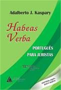 Habeas verba portugues para juristas