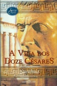 A vida dos doze cesares serie ouro