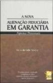 A nova alienação fiduciária em garantia