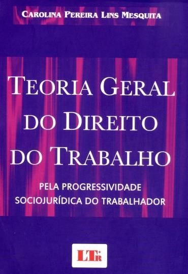 Teoria geral do direito do trabalho