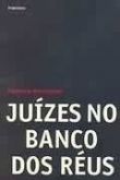 Juizes no banco dos réus