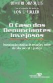 O caso dos denunciantes invejosos
