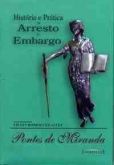História e prática do arresto e embargos