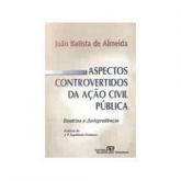 Aspectos controvertidos da ação civil pública