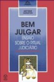 Bem julgar ensaio sobre o ritual judiciario