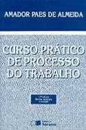 Curso prático de processo do trabalho Paes de Almeida