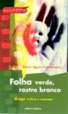 Folha Verde, Rastro Branco