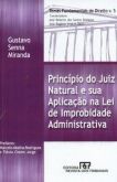 Principio do juiz natural e sua aplicação na lei de imp. adm