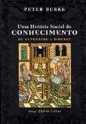 Uma história social do conhecimento