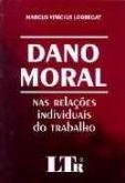Dano moral nas relações individuais do trabalho