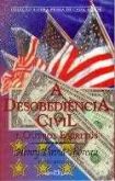 A desobidiencia civil e outros escritos