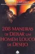 208 Maneiras de Deixar um Homem Louco de Desejo