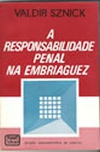 Responsabilidade penal e embriaguez