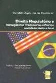 Direito regulatório e inovação nos transportes e portos