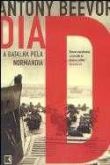 Dia D - A batalha pela normandia