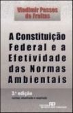 A constituição federal e a efetividade das normas ambientais