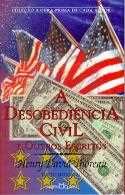 A desobidiencia civil e outros escritos