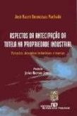 Aspectos da antecipação da tutela na propriedade industrial