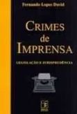 Crimes de imprensa legislação e jurisprudência
