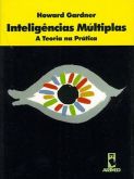 Inteligencias multiplas a teoria na pratica