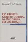 Do direito constitucional de recorrer em liberdade