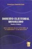 Direito eleitoral brasileiro teoria e prática