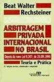 Arbitragem privada internacional no Brasil