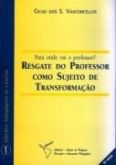 Resgate do professor como sujeito de transformação