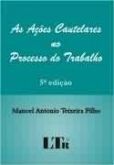 As ações cautelares no processo do trabalho