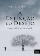 A extinção do desejo - Uma história de aluminação