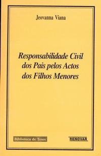 Responsabilidade civil dos pais pelos actos dos filhos menor