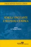 Súmula vinculante e segurança juridica