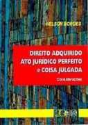 Direito adquirido, ato juridico perfeito e coisa julgada