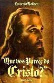 Que vos parece do cristo