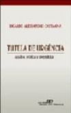 Tutela de urgencia análise teorica e dogmatica
