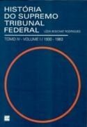 Historia do supremo tribunal federal tomo 4 vol 1