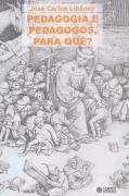 Pedagogia e Pedagogos, Para Que?