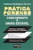 Prática forense concubinato e união estável