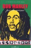 Bob Marley por ele mesmo