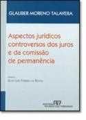 Aspectos juridicos controversos dos juros e da comissão
